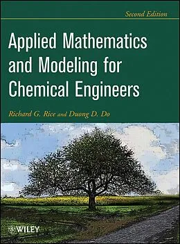 E-Book (epub) Applied Mathematics And Modeling For Chemical Engineers von Richard G. Rice, Duong D. Do