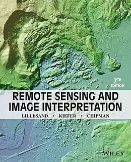 Couverture cartonnée Remote Sensing and Image Interpretation de Thomas Lillesand, Ralph W. Kiefer, Jonathan Chipman