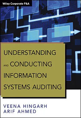 E-Book (epub) Understanding and Conducting Information Systems Auditing von Veena Hingarh, Arif Ahmed