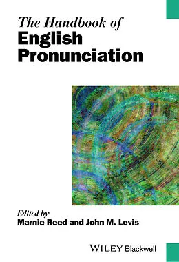 E-Book (pdf) The Handbook of English Pronunciation von Marnie Reed, John M. Levis