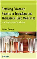E-Book (pdf) Resolving Erroneous Reports in Toxicology and Therapeutic Drug Monitoring von Amitava Dasgupta