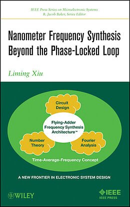 eBook (epub) Nanometer Frequency Synthesis Beyond the Phase-Locked Loop de Liming Xiu
