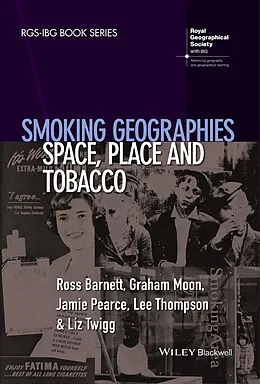 E-Book (epub) Smoking Geographies von Ross Barnett, Graham Moon, Jamie Pearce