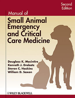 E-Book (epub) Manual of Small Animal Emergency and Critical Care Medicine von Douglass K. Macintire, Kenneth J. Drobatz, Steven C. Haskins