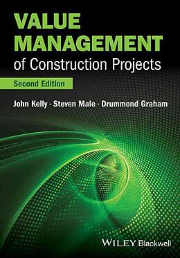 Kartonierter Einband Value Management of Construction Projects von John Kelly, Steven Male, Drummond Graham