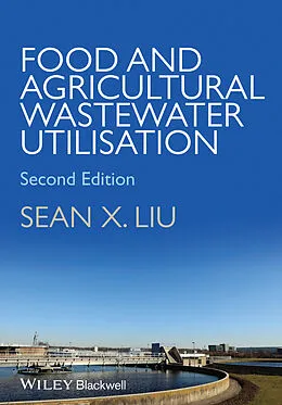 E-Book (pdf) Food and Agricultural Wastewater Utilization and Treatment von Sean X. Liu