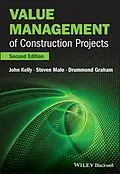 E-Book (epub) Value Management of Construction Projects von John Kelly, Steven Male, Drummond Graham