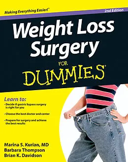 E-Book (pdf) Weight Loss Surgery For Dummies von Marina S. Kurian, Barbara Thompson, Brian K. Davidson
