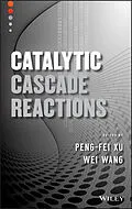 E-Book (pdf) Catalytic Cascade Reactions von Peng-Fei Xu, Wei Wang