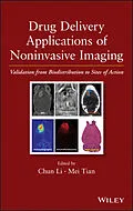 E-Book (pdf) Drug Delivery Applications of Noninvasive Imaging von Chun Li, Mei Tian