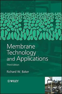 E-Book (epub) Membrane Technology and Applications von Richard W. Baker