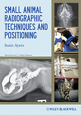 E-Book (epub) Small Animal Radiographic Techniques and Positioning von Susie Ayers
