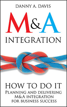 eBook (pdf) M&amp;A Integration de Danny A. Davis
