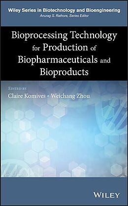 Livre Relié Bioprocessing Technology for Production of Biopharmaceuticals and Bioproducts de W Zhou