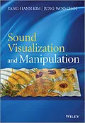 E-Book (pdf) Sound Visualization and Manipulation von Yang-Hann Kim, Jung-Woo Choi