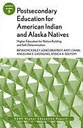 E-Book (epub) Postsecondary Education for American Indian and Alaska Natives: Higher Education for Nation Building and Self-Determination von Bryan Mckinley Jones Brayboy, Amy J. Fann, Angelina E. Castagno