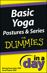 eBook (pdf) Basic Yoga Postures and Series In A Day For Dummies de Georg Feuerstein, Larry Payne