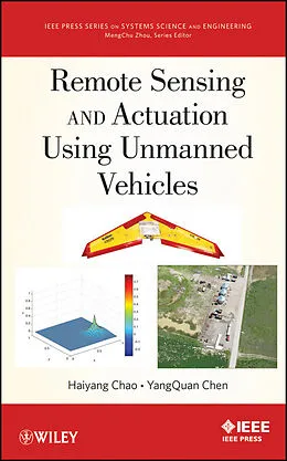 E-Book (pdf) Remote Sensing and Actuation Using Unmanned Vehicles von Haiyang Chao, YangQuan Chen