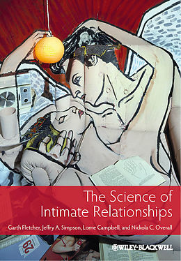 E-Book (pdf) The Science of Intimate Relationships von Garth J. O. Fletcher, Jeffry A. Simpson, Lorne Campbell