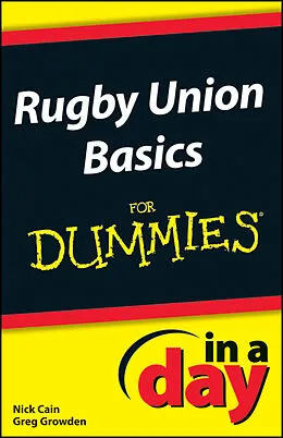 E-Book (pdf) Rugby Union Basics In A Day For Dummies von Nick Cain, Greg Growden