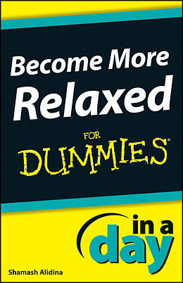 E-Book (pdf) Become More Relaxed In A Day For Dummies von Shamash Alidina