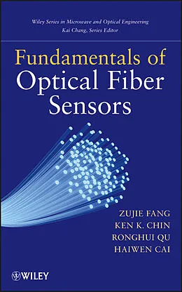 E-Book (pdf) Fundamentals of Optical Fiber Sensors von Zujie Fang, Ken Chin, Ronghui Qu