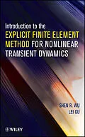 E-Book (pdf) Introduction to the Explicit Finite Element Method for Nonlinear Transient Dynamics von Shen R. Wu, Lei Gu
