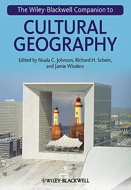 E-Book (epub) Wiley-Blackwell Companion to Cultural Geography von Nuala C. Johnson, Richard H. Schein, Jamie Winders