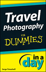 eBook (epub) Travel Photography In A Day For Dummies de Serge Timacheff