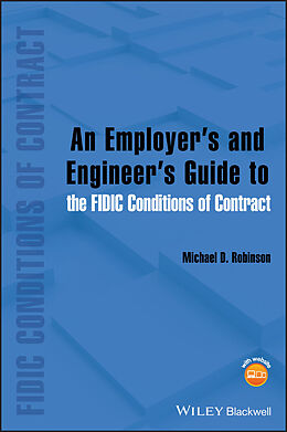 eBook (epub) Employer's and Engineer's Guide to the FIDIC Conditions of Contract de Michael D. Robinson