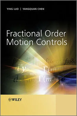 E-Book (pdf) Fractional Order Motion Controls von Ying Luo, Yangquan Chen