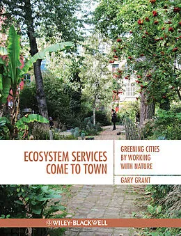 E-Book (pdf) Ecosystem Services Come To Town von Gary Grant