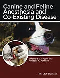 E-Book (epub) Canine and Feline Anesthesia and Co-Existing Disease von Lindsey B.C. Snyder, Rebecca A. Johnson