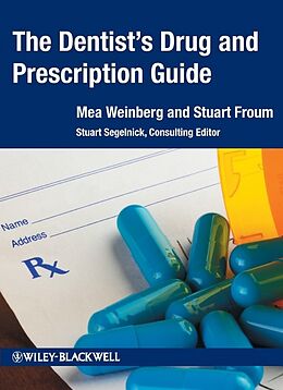 E-Book (pdf) The Dentist's Drug and Prescription Guide von Mea A. Weinberg, Stuart J. Froum