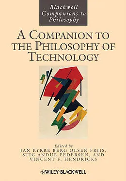 E-Book (epub) Companion to the Philosophy of Technology von Jan Kyrre Berg Olsen, Stig Andur Pedersen, Vincent F. Hendricks