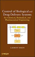E-Book (epub) Control of Biological and Drug-Delivery Systems for Chemical, Biomedical, and Pharmaceutical Engineering von Laurent Simon
