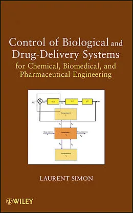 E-Book (epub) Control of Biological and Drug-Delivery Systems for Chemical, Biomedical, and Pharmaceutical Engineering von Laurent Simon