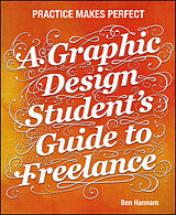 E-Book (epub) Graphic Design Student's Guide to Freelance von Ben Hannam