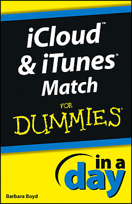 E-Book (epub) iCloud and iTunes Match In A Day For Dummies von Barbara Boyd