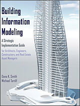 E-Book (pdf) Building Information Modeling von Dana K. Smith, Michael Tardif