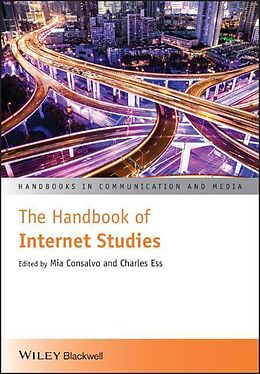 Couverture cartonnée The Handbook of Internet Studies de Mia (University of Oslo, Norway) Ess, Ch Consalvo