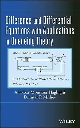 E-Book (epub) Difference and Differential Equations with Applications in Queueing Theory von Aliakbar Montazer Haghighi, Dimitar P. Mishev