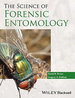 E-Book (pdf) The Science of Forensic Entomology von David B. Rivers, Gregory A. Dahlem