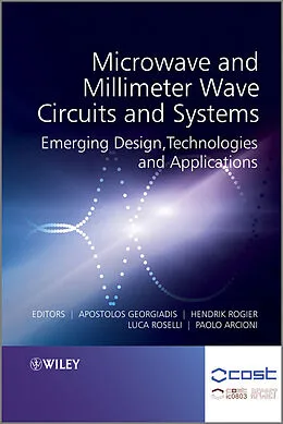 E-Book (pdf) Microwave and Millimeter Wave Circuits and Systems von Apostolos Georgiadis, Hendrik Rogier, Luca Roselli