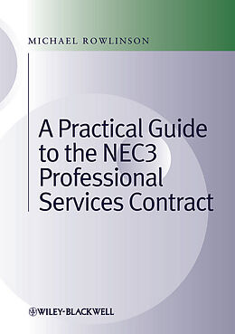 E-Book (epub) Practical Guide to the NEC3 Professional Services Contract von Michael Rowlinson