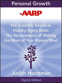 E-Book (epub) AARP The Scientific American Healthy Aging Brain von Judith Horstman