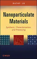 E-Book (epub) Nanoparticulate Materials von Kathy Lu