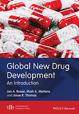 E-Book (epub) Global New Drug Development von Jan A. Rosier, Mark A. Martens, Josse R. Thomas