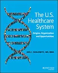 E-Book (epub) The U.S. Healthcare System von Joel I. Shalowitz