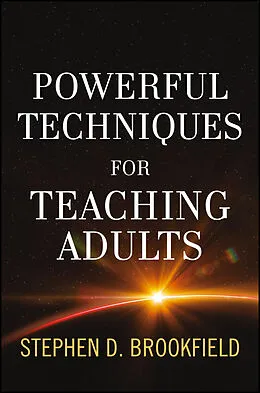 E-Book (epub) Powerful Techniques for Teaching Adults von Stephen D. Brookfield